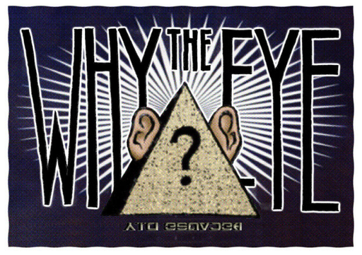  POLY-FANNIES + WHY THE EYE