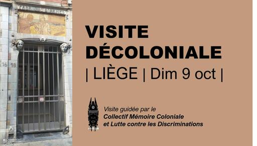 Peut être une image de texte qui dit ’1618 18 VISITE DÉCOLONIALE LIÈGE I Dim 9 oct| ಟ3 Visite guidée par le Collectif Mémoire Coloniale et Lutte contre les Discriminations (티’