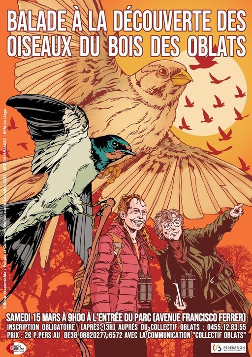 Peut être un graphique de ‎texte qui dit ’‎BALADE LA DÉCOUVERTE DES OISEAUX DU BOIS DES OBLATS Lioge, oP 京 RPM < BCE ASBL မဲ Phedd Paena Paeke SAMEDI 15 MARS À 9H00 ÀI 'ENTRÉE DU PARC [AVENUE FRANCISCO FERRER] INSCRIPTION OBLIGATOIRE/ CAPRES (APRES13H] 13H] AUPRES DU COLLECTIF OBLATS 0455.12.83.55 0455. PRIX 2€ P.PERS AU BE38-08820277-6572 AVEC A-COMMUNICATION "COLLECTIF OBLATS" ReyplSE Sculture 3ر( WNIIONIR.FNESPILFT FÉDÉRATION‎’‎