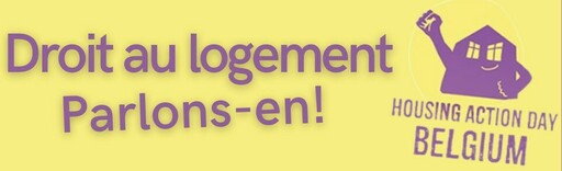 Peut être une image de texte qui dit ’Droit au logement Parlons-en! HOUSING ACTION BELGIUM DAY’