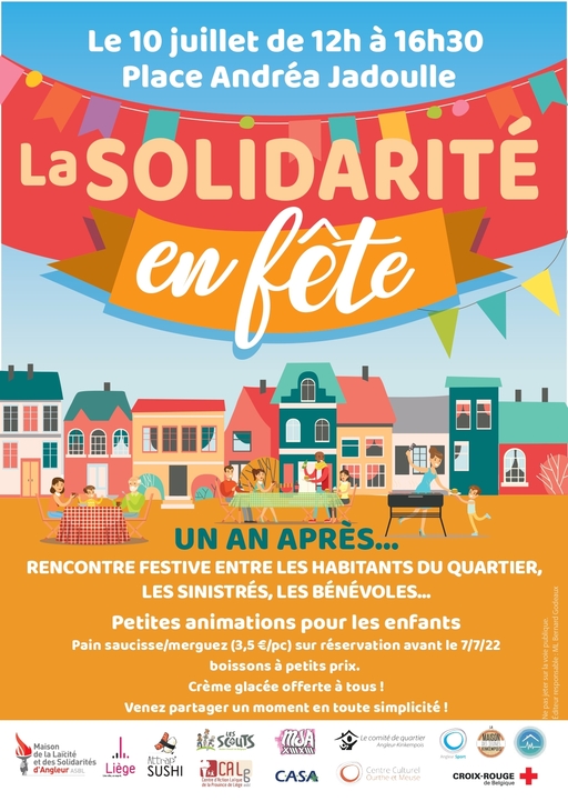 Peut être une image de 3 personnes et texte qui dit ’Le 10 juillet de 12h à 16h30 Place Andréa Jadoulle SOLIDARITE en fête UN AN APRES... RENCONTRE FESTIVE ENTRE LES HABITANTS DU QUARTIER, LES SINISTRÉS, LES BÉNÉVOLES... Petites animations pour les enfants Pain saucisse/merguez (3,5 €/pc) sur réservation avant le 기/722 boissons petits prix. Crème glacée offerte à tous! Venez partager un moment en toute simplicité Maison deSo d'Angleur HASGUTS traD' SUSHI Liege MSA XIXIII LCAL Angleur-Kinkempois CASA u CROIX-ROUGE CROIX- deBelgique’